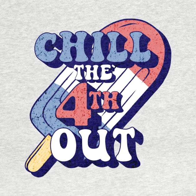 Chill The 4th Out Funny 4th Of July Shirt by FOXBURYS